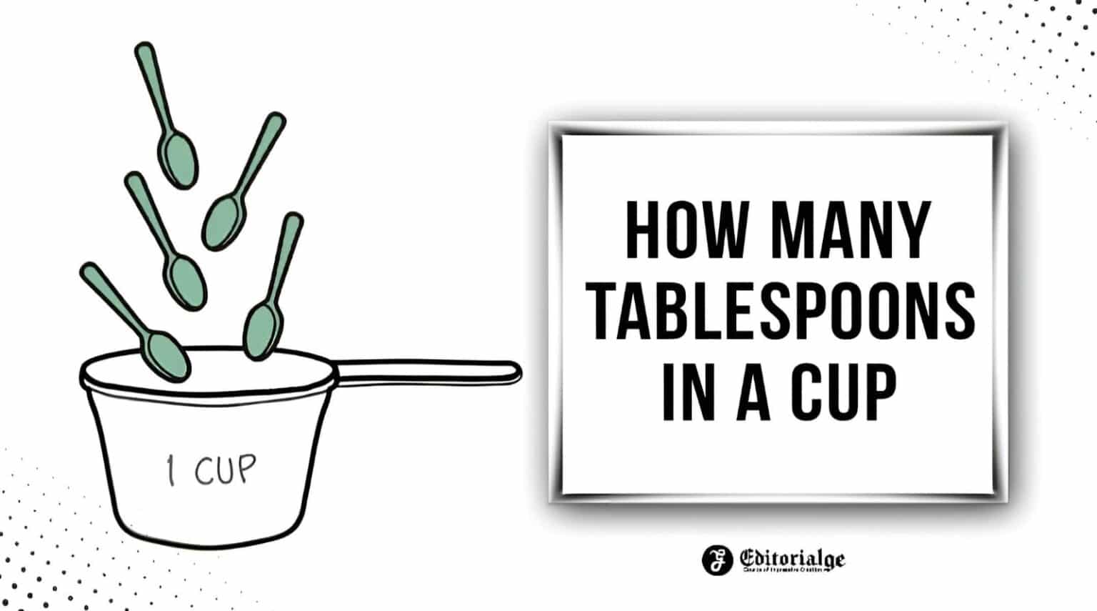 How Many Tablespoons in a Cup? [Top Easiest Ways]