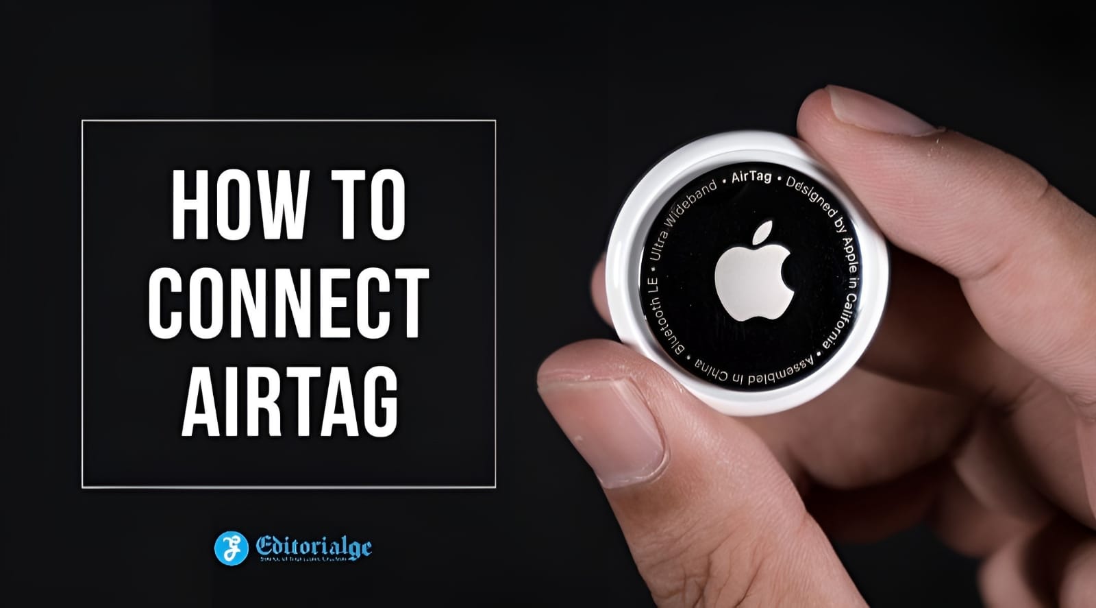 How to Connect AirTag on iPhone and Android? Editorialge