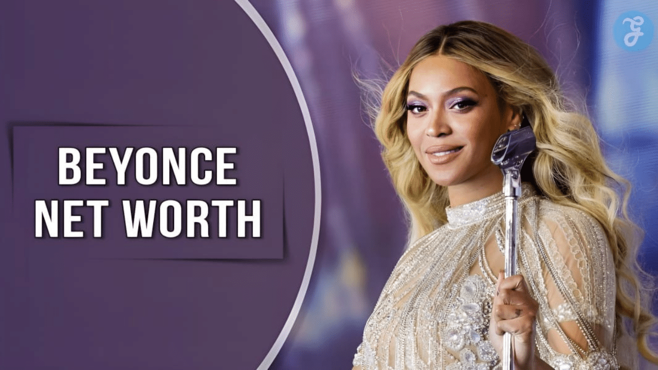 Beyonce Net Worth With Full Biography [Latest Updates 2023]