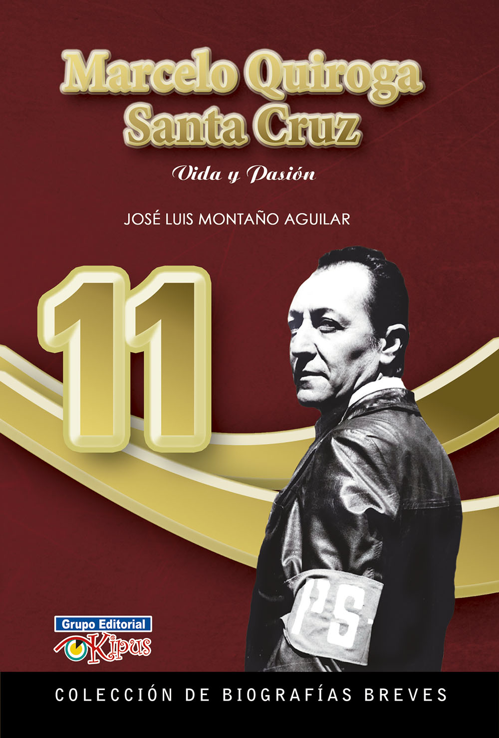 MARCELO QUIROGA SANTA CRUZ Vida y Pasión Grupo Editorial Kipus