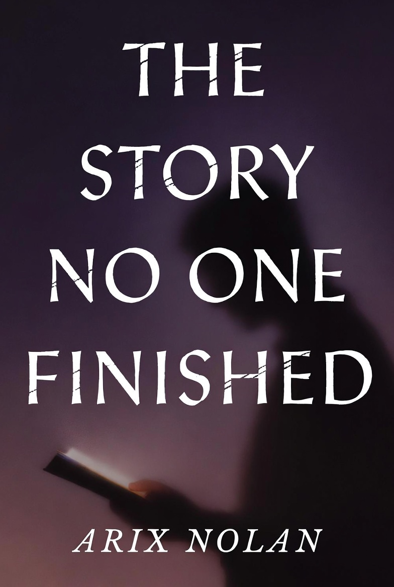 The Story No One Finished by Arix Nolan 10 Writers Society