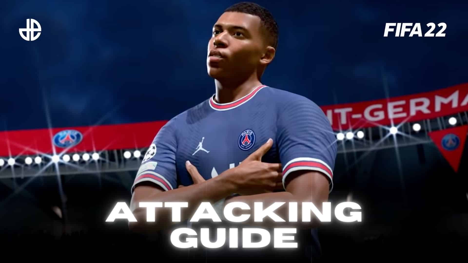 Ultimate FIFA 22 attacking guide for new controls, tactics & skill
