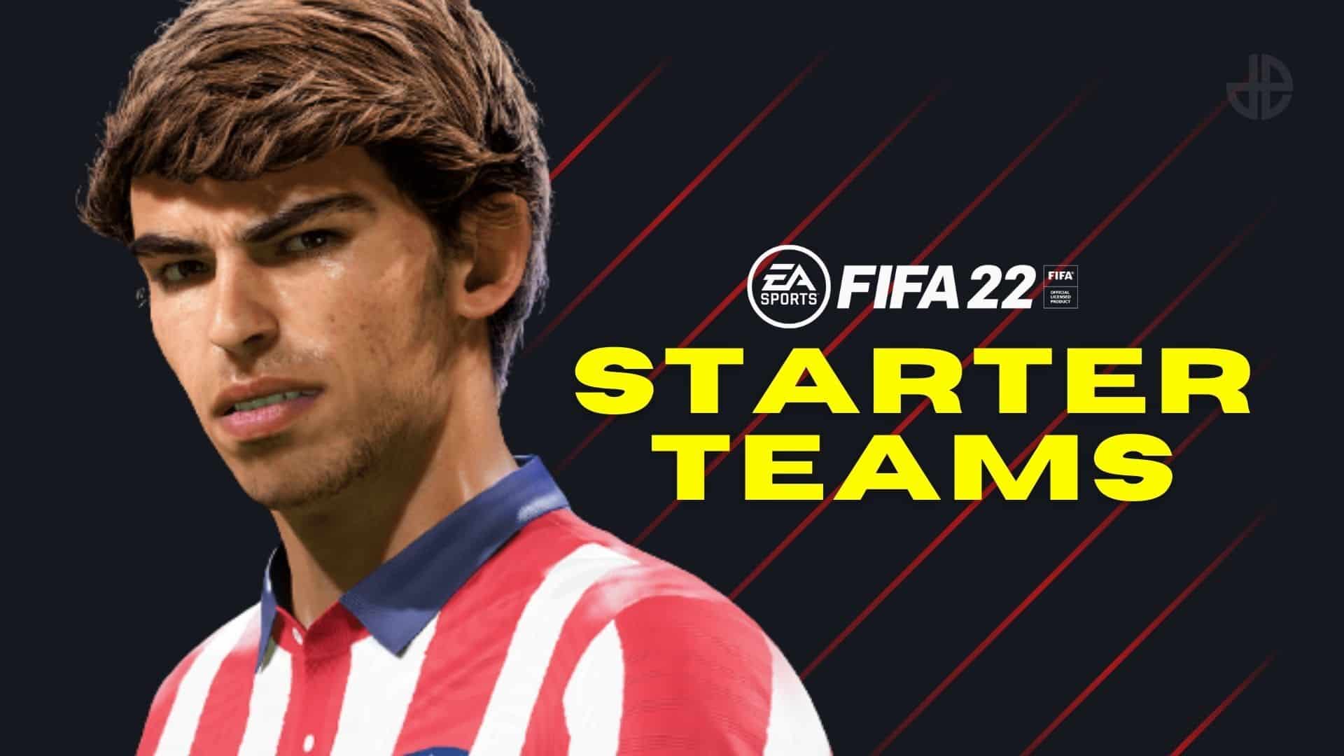 Best FIFA 22 starter teams for Ultimate Team 10k, 20k, 50k, 75k & 100k