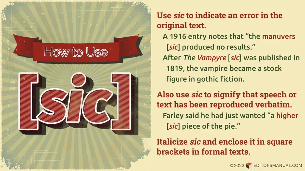 [Sic] What It Means, and How to Use in Quoted Text The Editor’s Manual