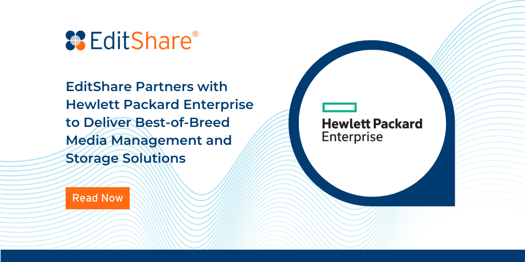 EditShare Partners with Hewlett Packard Enterprise EditShare