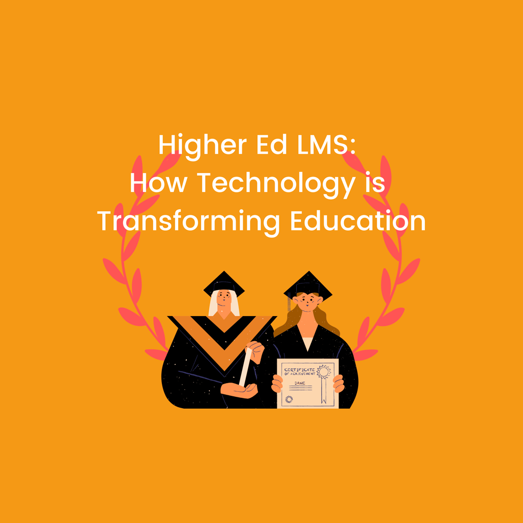 Higher Ed LMS How Technology is Transforming Education