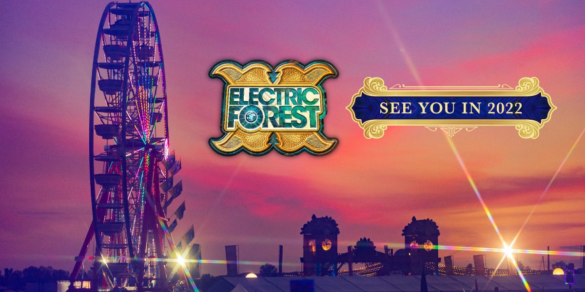 Electic Foresr First Weekend 2023 Set List Electric Forest Announces It Is Postponed To 2022 - Edmunplugged