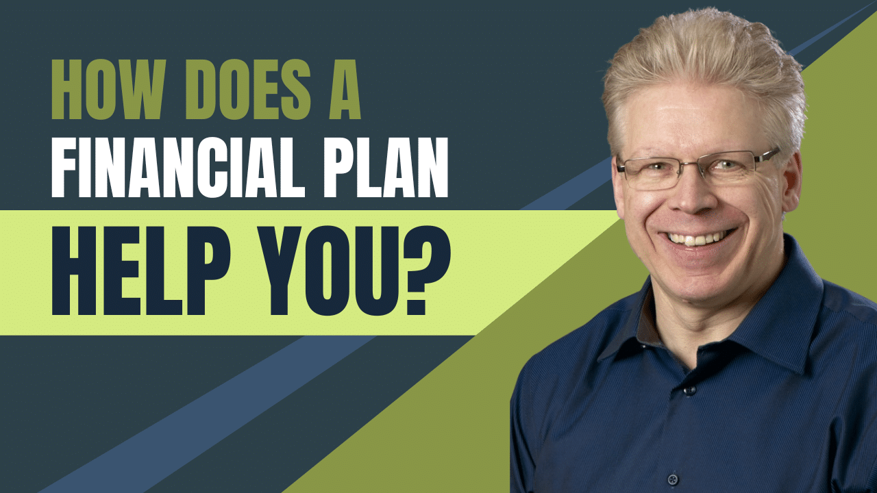 How Does a Financial Plan Help You? Ed Rempel