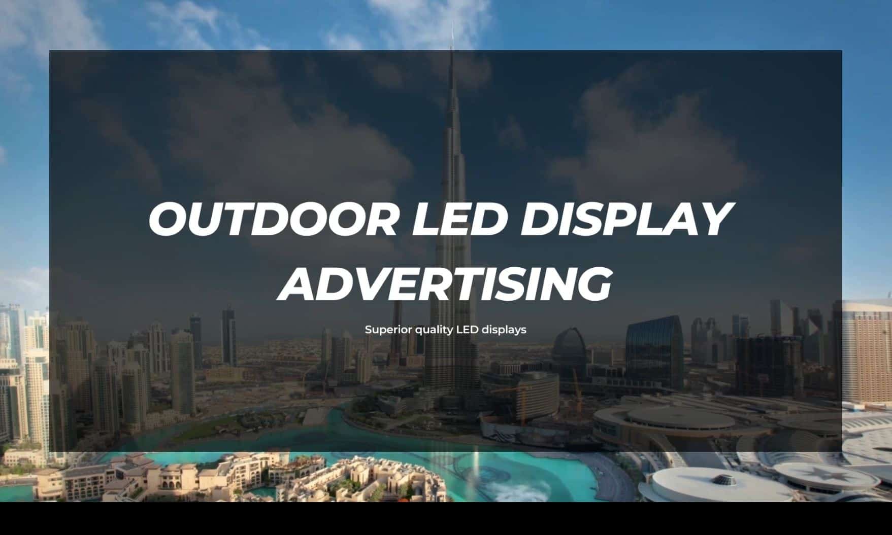 Outdoor LED Digital Display Screen Suppliers Company in Dubai UAE