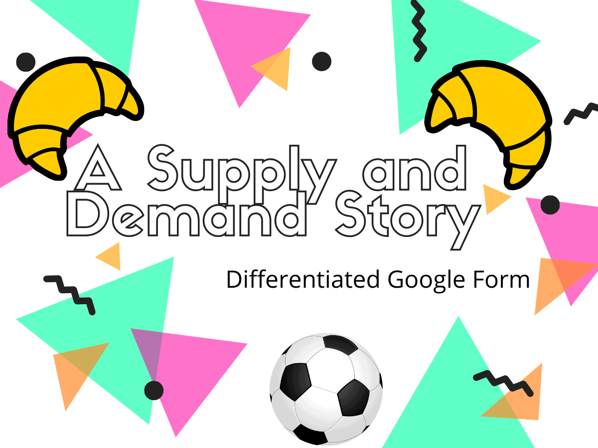 A Supply and Demand Story Differentiated Google Form EdTech Methods