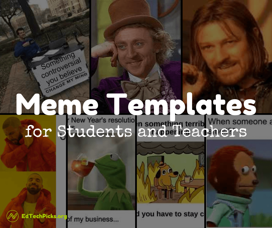 Great Meme Templates for Students and Teachers