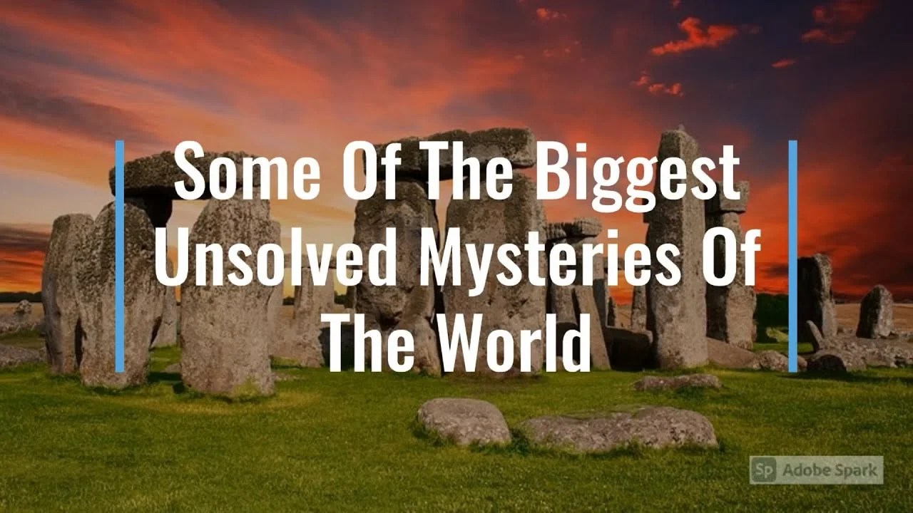Watch Some Of The Biggest Unsolved Mysteries Of The World!