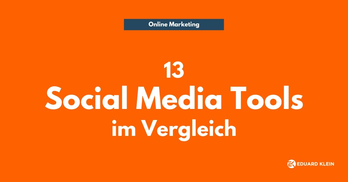 13 Social Media Tools im Vergleich 2022 Eduard Klein