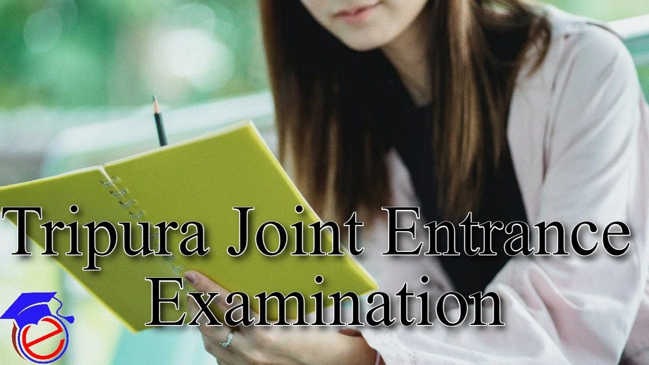 TJEE 2024 Tripura Joint Entrance Examination Application Form (Soon)