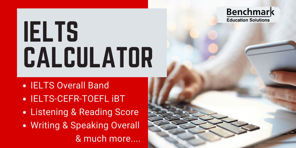 IELTS Band Score Calculators for Overall, Reading and Listening