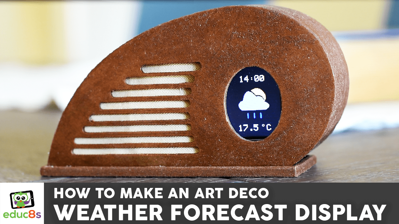 Art Deco Weather Forecast Display educ8s.tv Watch Learn Build