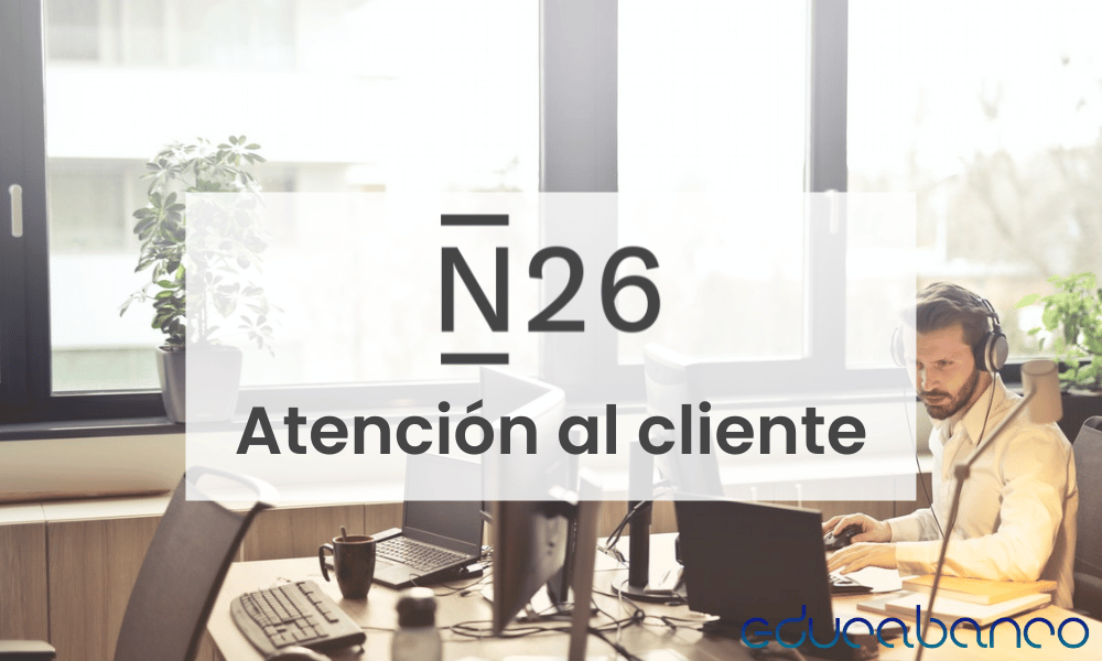 Atención al cliente de N26 canales de soporte y horarios EducaBanco