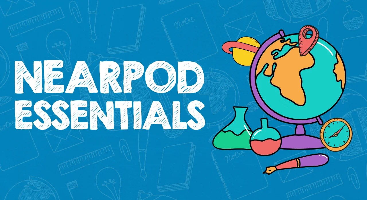 nearpod essentials blog post header