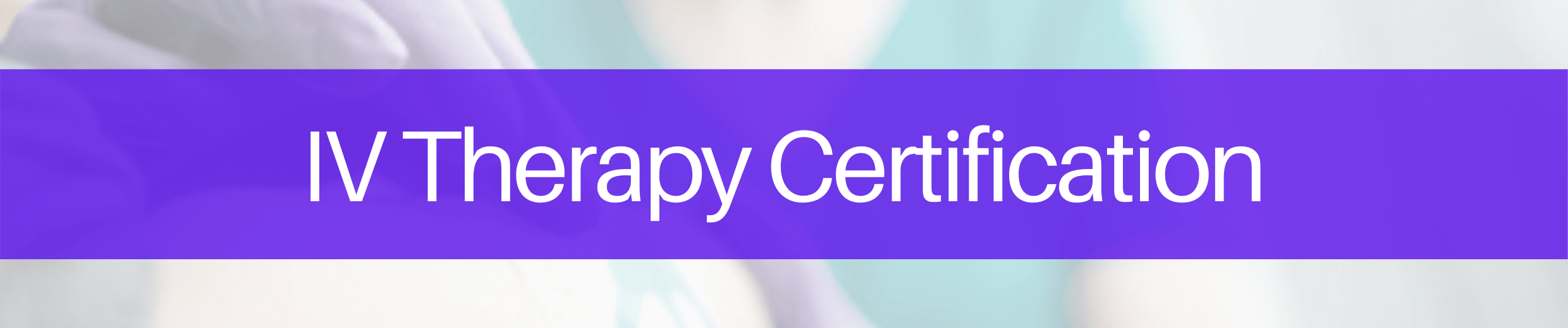 IV Therapy Certification Educate Simplify