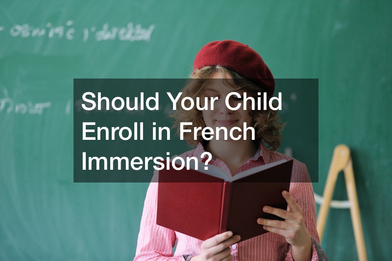 Should Your Child Enroll in French Immersion? EDUCATION WEBSITE