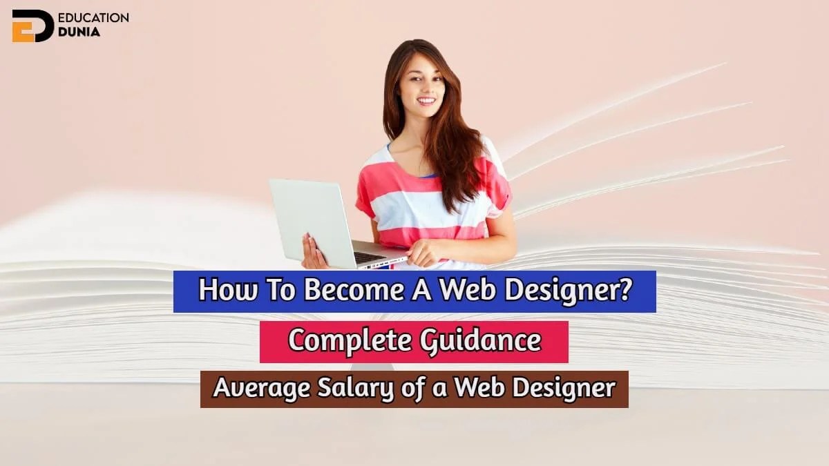 How To A Web Designer? Career, Courses And Job Opportunities