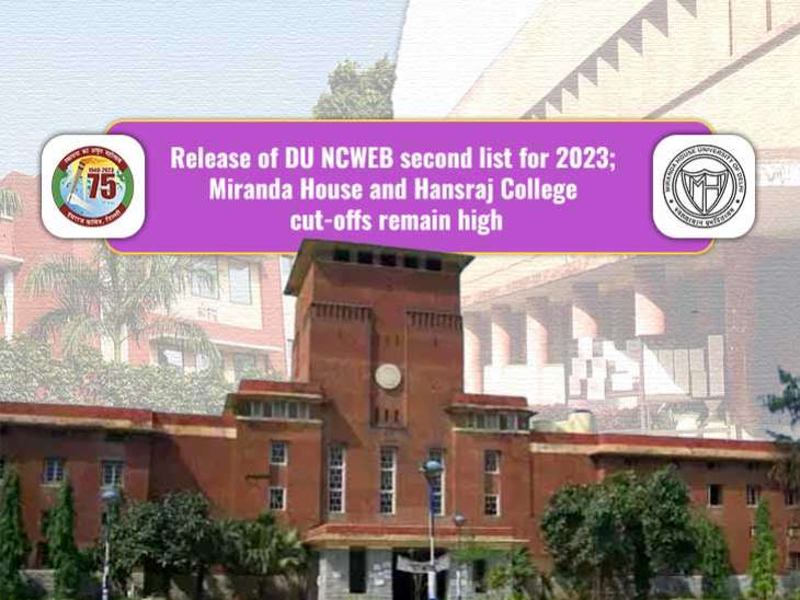 Release Of DU NCWEB Second List For 2023; Miranda House And Hansraj