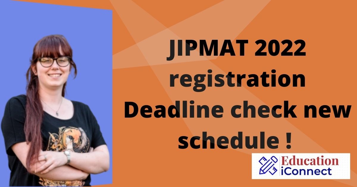 JIPMAT 2022 Registration Last Date Extended till 15 June 2022