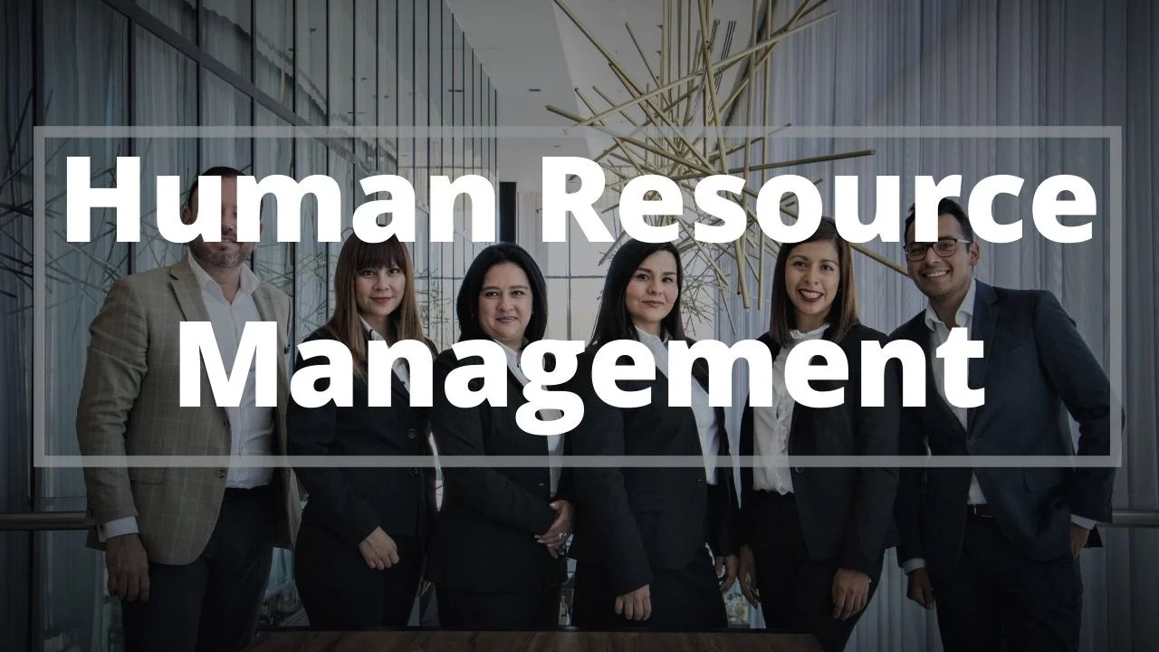 Human Resource Management; Functions, Importance & Benefit