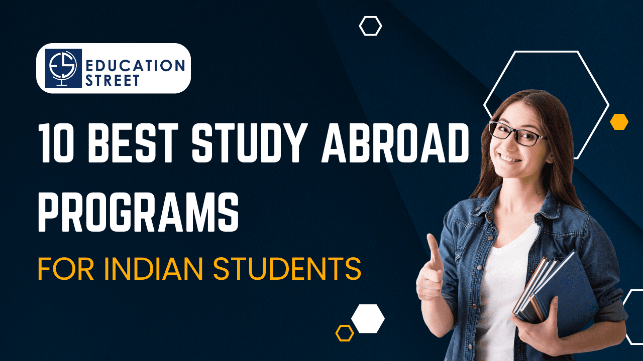 10 Best Study Abroad Programs for Indian Students