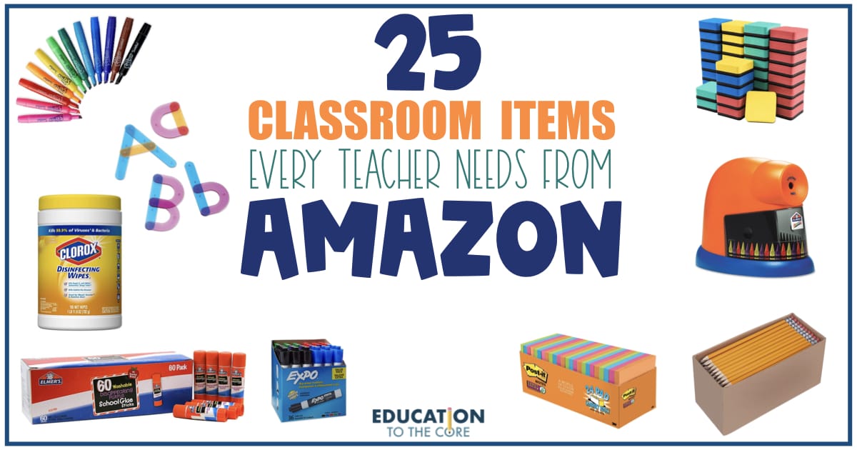 25 Classrooms Items Every Teacher Needs From Amazon Education to the Core