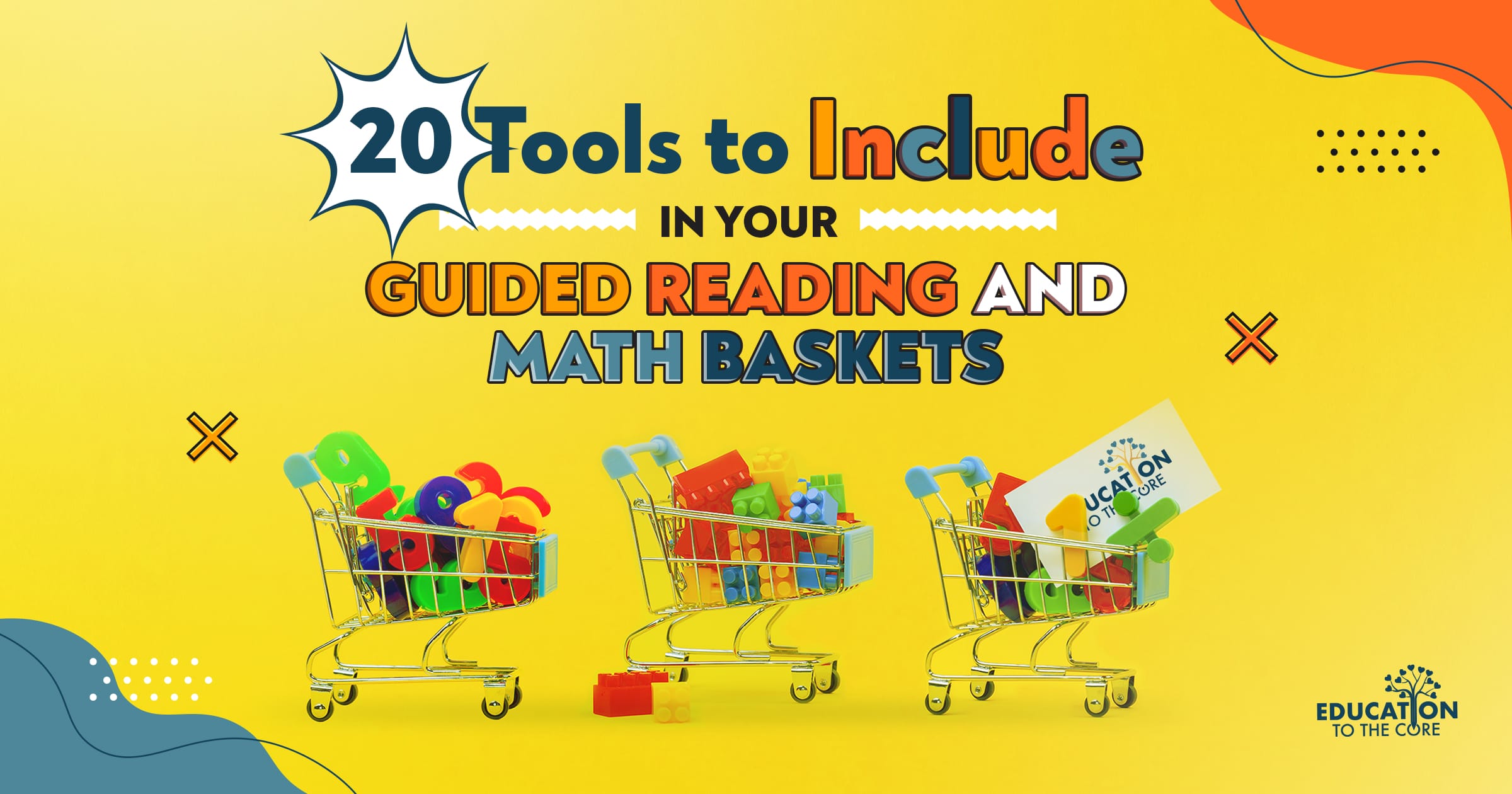 20 Tools to Include in Your Guided Reading & Math Baskets Education
