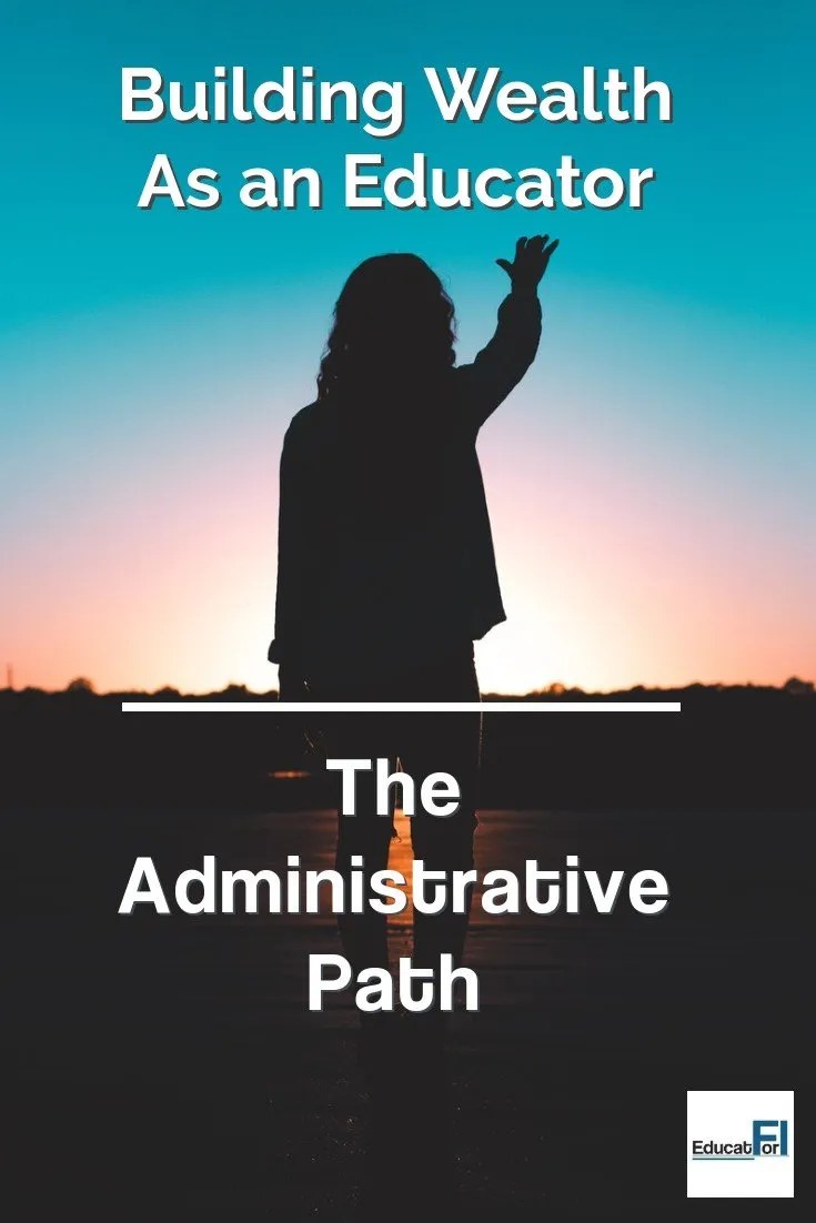 Building Educator Wealth An Administrative Path Educator FI