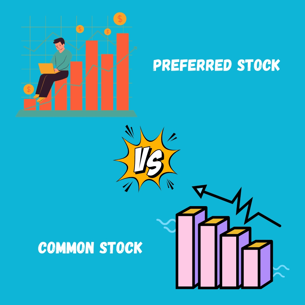 Investment Choices Preferred Stock vs. Common Stock Explained