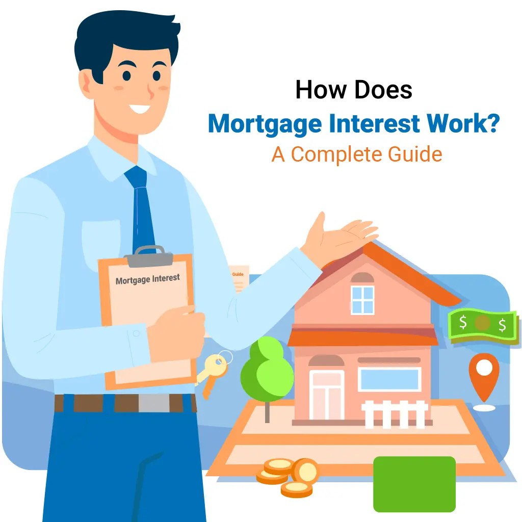 How Does Mortgage Interest Work? A Complete Guide