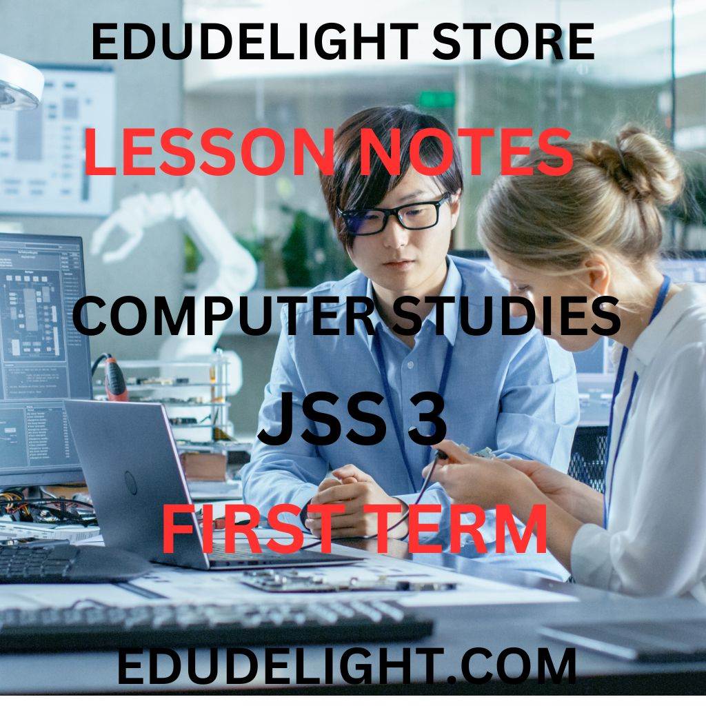 Information Technology Lesson Notes for JSS3 (Basic 9) First Term