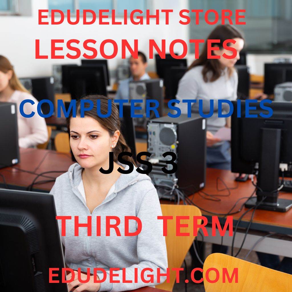 Information Technology Lesson Notes for JSS3 (Basic 9) Third Term