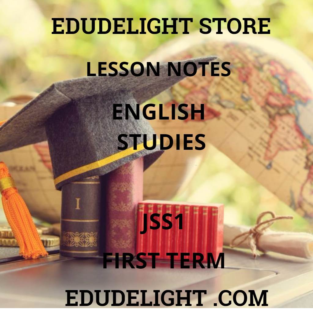 English Studies Lesson Notes for JSS1 (Basic 7) First Term Edudelight