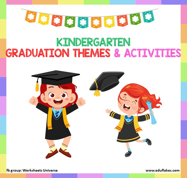 Kindergarten Graduation Themes And Activities Eduflakes