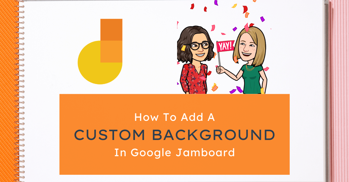 How To Add a Custom Background in Google Jamboard EduGals