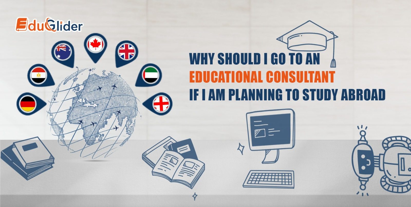 Why should I go to an educational consultant if I am planning to study