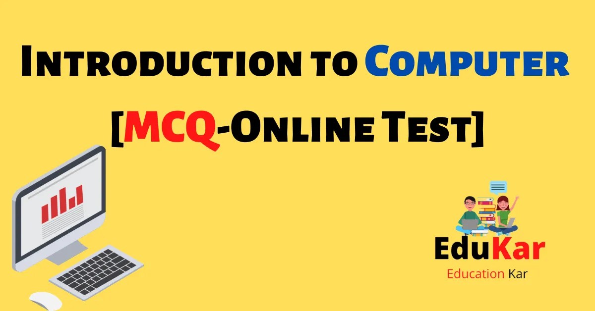 [MCQ] Introduction to Computer Online Test Edukar India