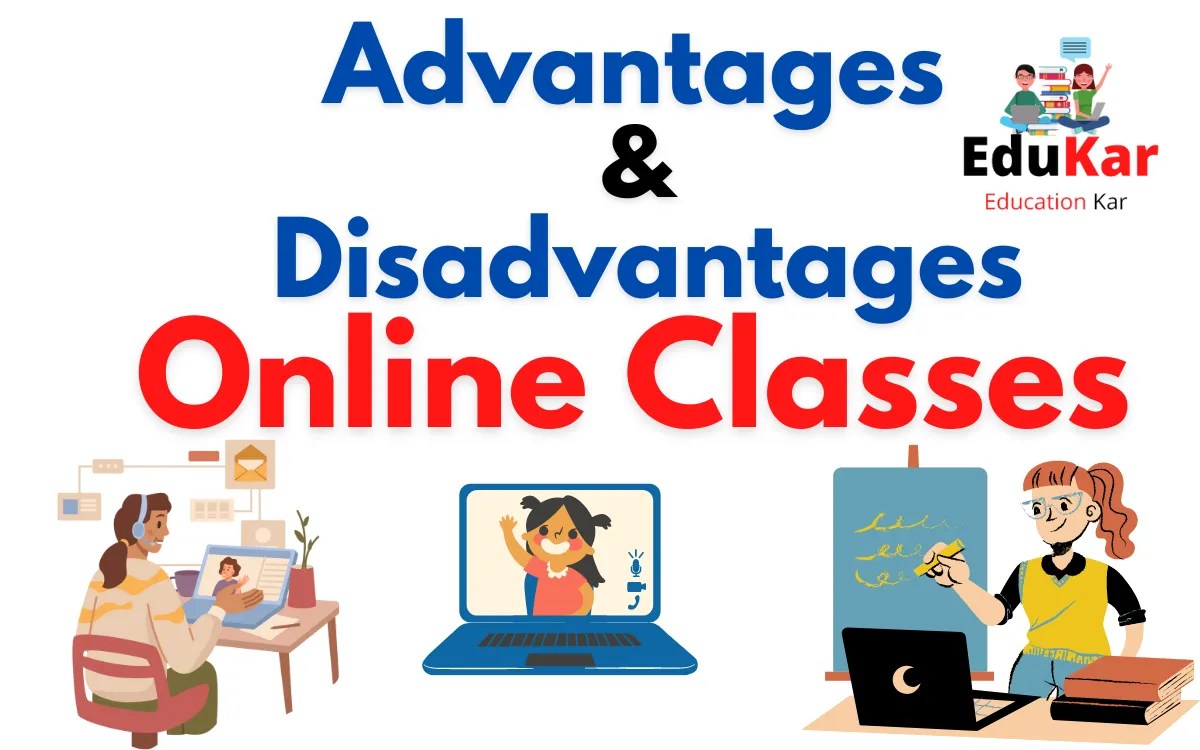 Advantages and Disadvantages of Online Classes Edukar India