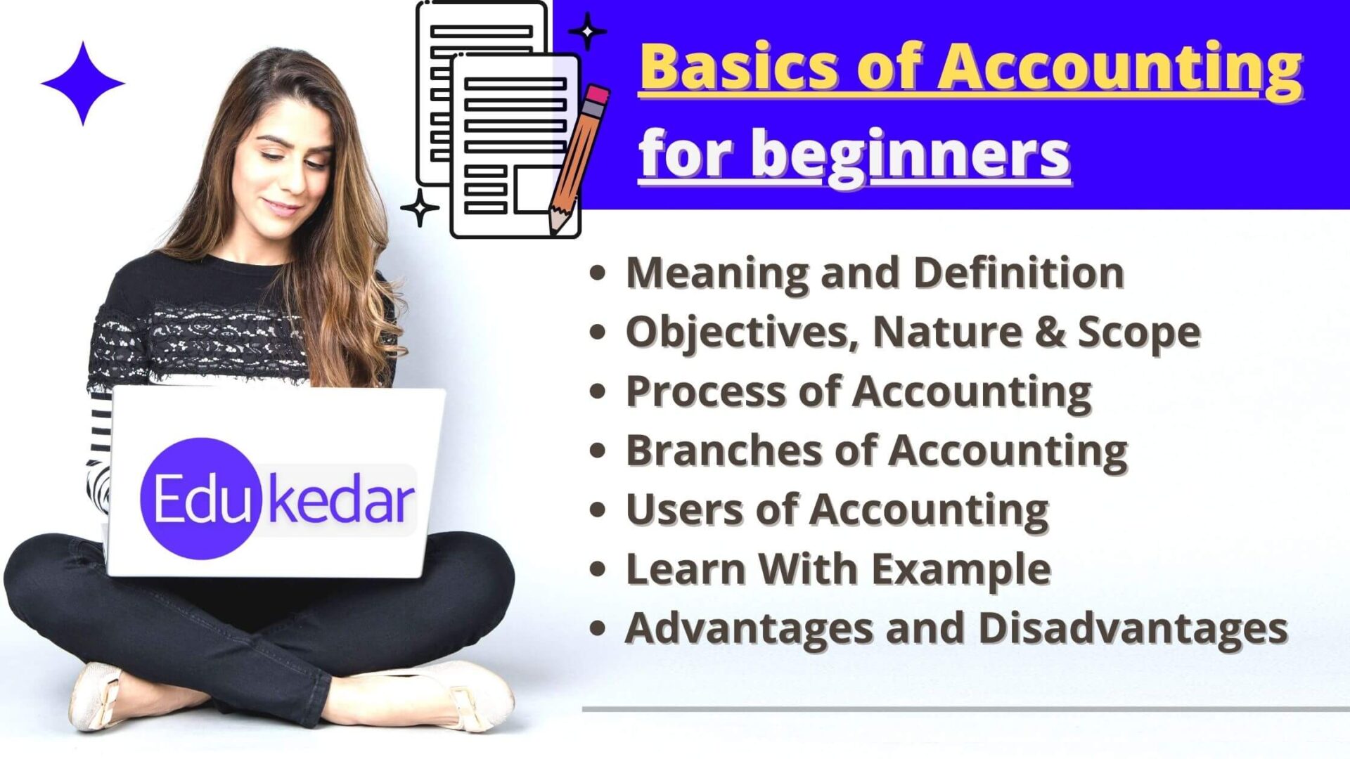 Basics of Accounting Definition, Objective, Scope, Process & Advantages