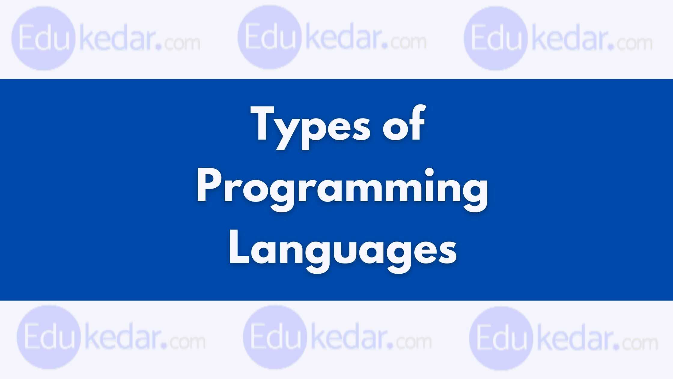 Types of Programming Language Low, Medium, High Level with Examples