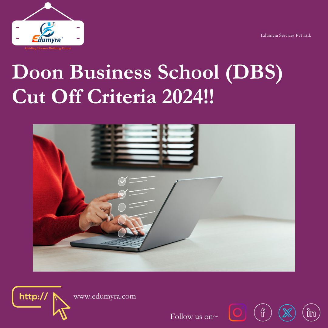 Doon Business School (DBS) Cut Off Criteria 2024