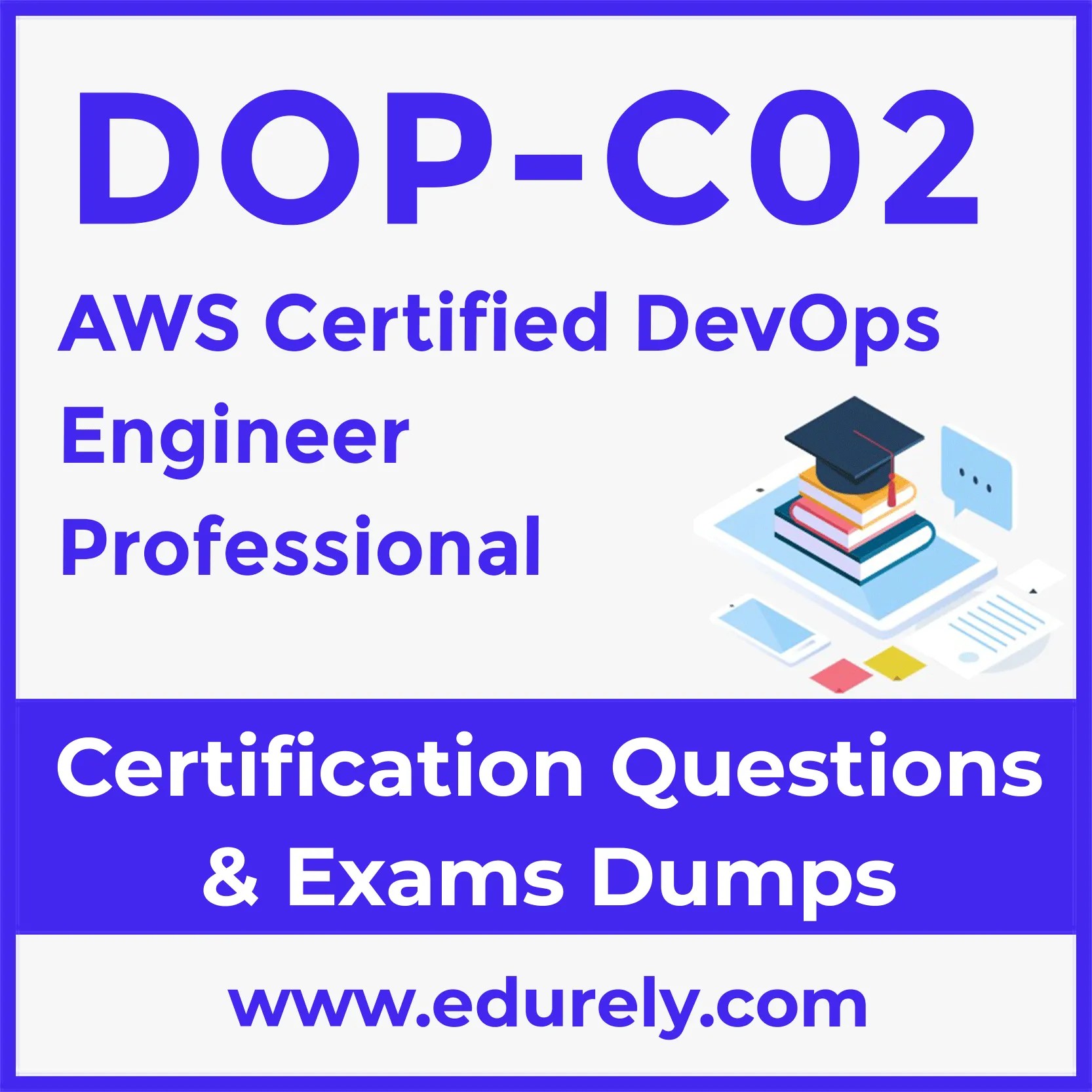 [Top 2024 Best DOPC02 dumps] For AWS Certified DevOps Engineer