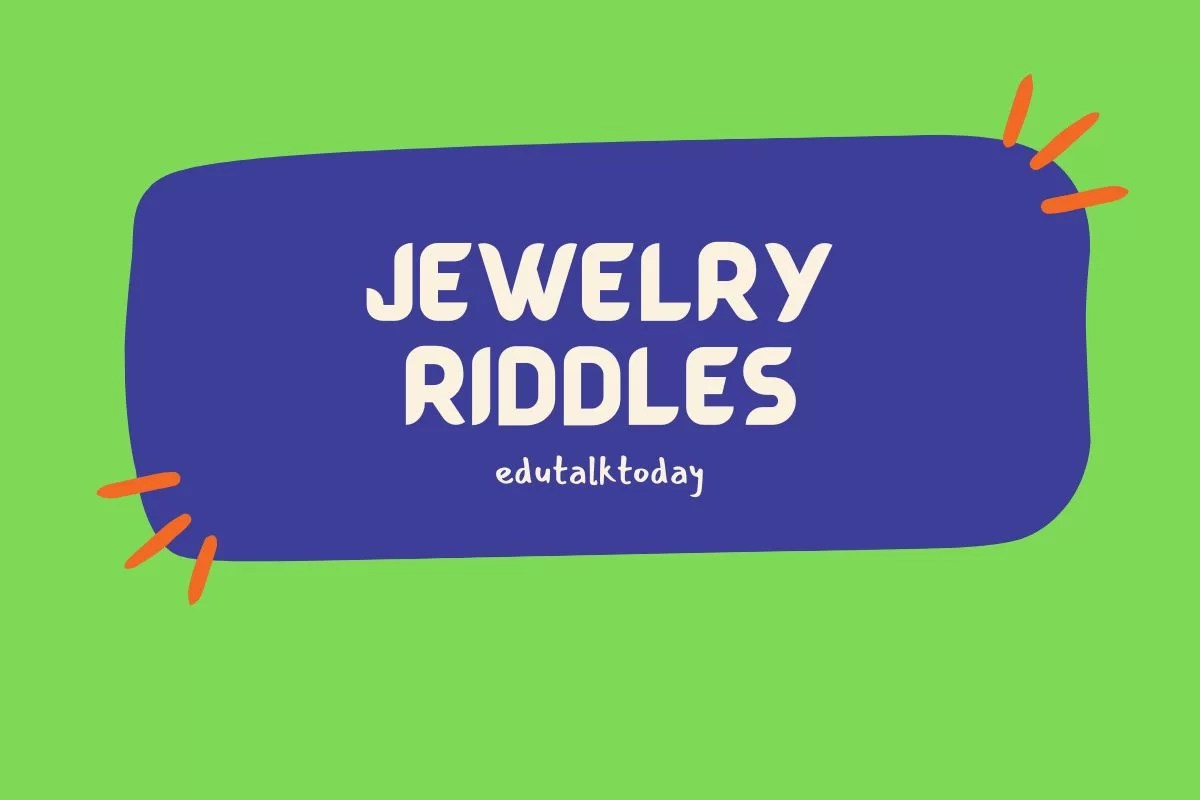 47 Jewelry Riddles EduTalkToday