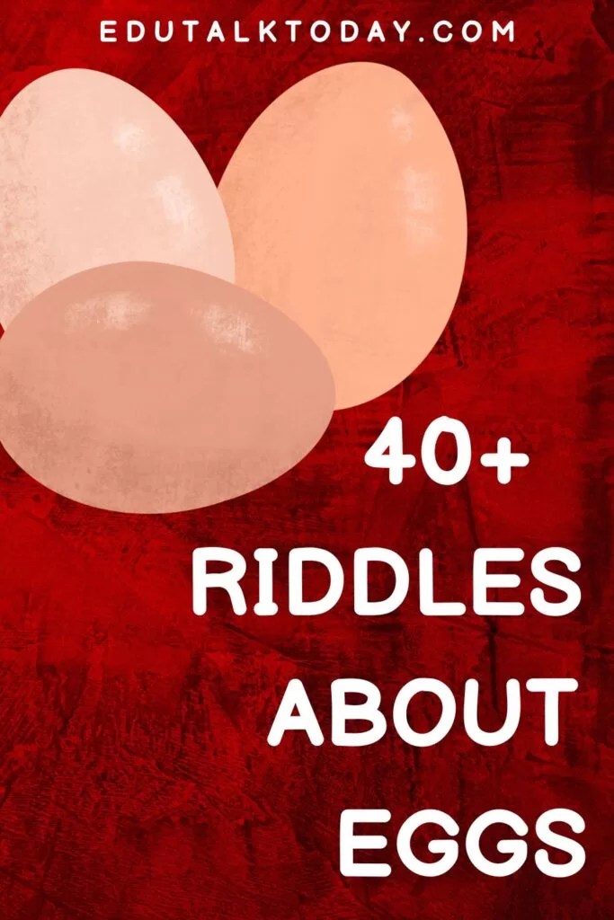 40 Best Riddles About Eggs EduTalkToday