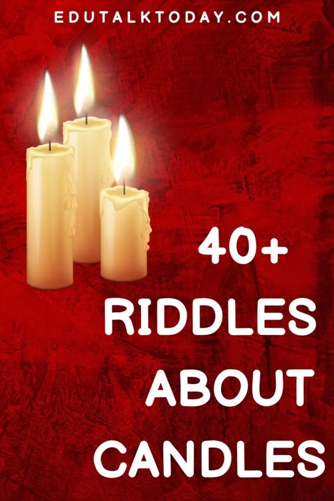 40 Riddles About Candles EduTalkToday