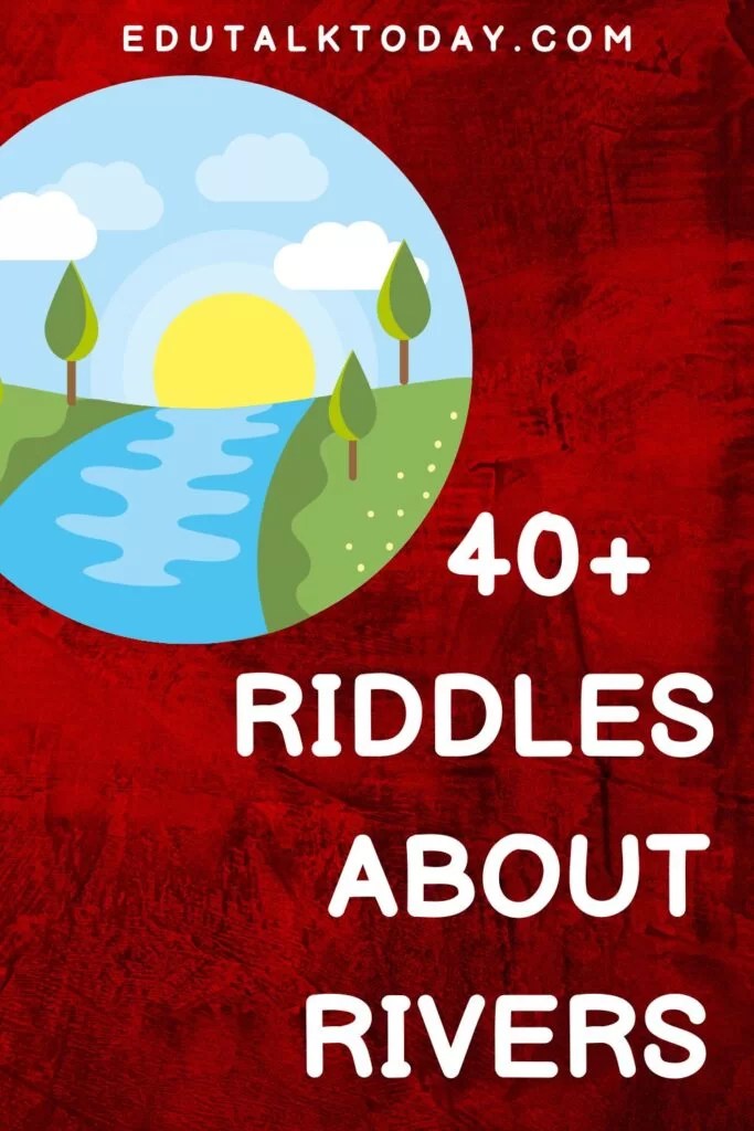 54 Riddles About Rivers EduTalkToday